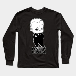 Listen Linda Long Sleeve T-Shirt